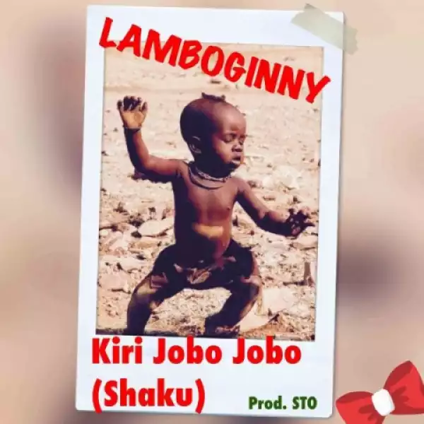 Lamboginny - Kiri Jobo Jobo (Shaku)